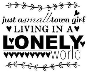 Olive Branch Wall Quotes Saying "Just a small town girl living in a LONELY world" Heart Inspirational English Sticker