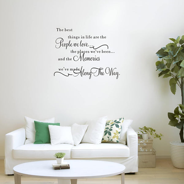 The best things in life are the people we love, the places you've been the memories you've made along the way, Family Wall Art Wall Stickers Dz021  Size 60x35cm