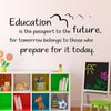 Vinyl Wall Stickers Education is the Passport to the Future Wall Vinyl Decal Sticker Motivational Quotes Classroom Decor C286